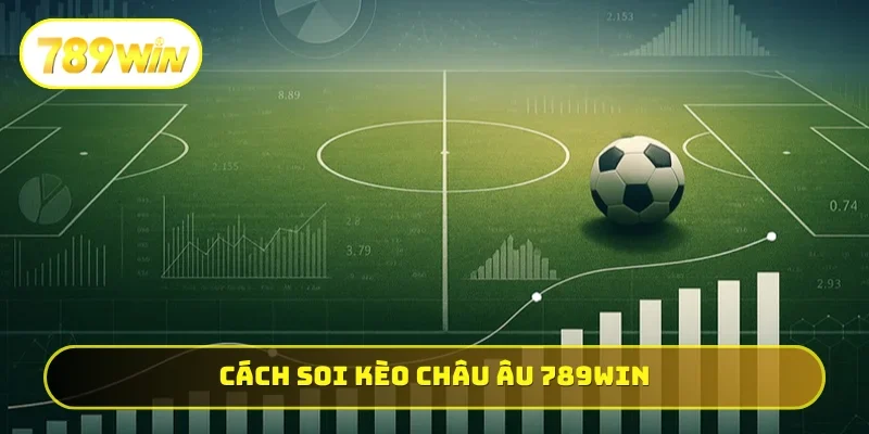 Kèo châu Âu 789WIN